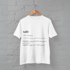 Safe T-Shirt, British Slang Graphic Tee, Urban Dictionary Style Shirt, Unisex UK Streetwear, Funny Gift for Him or Her, Banter Apparel