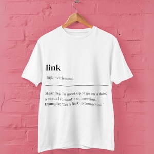 Link T-Shirt, British Slang Graphic Tee, Urban Dictionary Style Shirt, Unisex UK Streetwear, Funny Gift for Him or Her, Banter Apparel