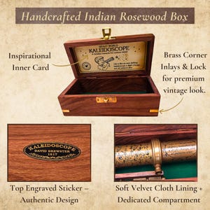 May include: Handcrafted Indian rosewood box with brass corner inlays and lock. The box features an engraved top sticker and a soft velvet cloth lining. The box contains a kaleidoscope with the text "KALEIDOSCOPE DAVID BREWSTER 1817".