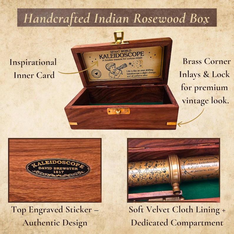 May include: Handcrafted Indian rosewood box with brass corner inlays and lock. The box features an engraved top sticker and a soft velvet cloth lining. The box contains a kaleidoscope with the text "KALEIDOSCOPE DAVID BREWSTER 1817".