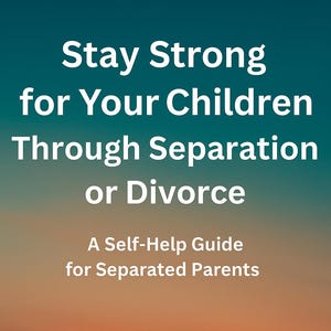 Divorce Co-Parenting Guide: Self-Help eBook for Separated Parents (PDF Download)