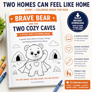 Puede incluir: Un libro de cuentos y colorear titulado Brave Bear and the Two Cozy Caves con un oso con capa. La portada incluye texto sobre el coraje y sentirse amado en dos hogares, con iconos de descarga instantánea y 13 páginas para imprimir.