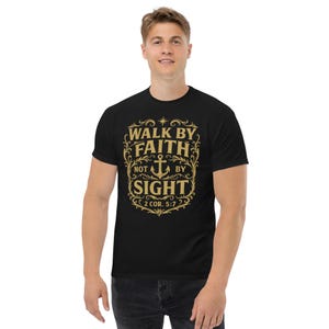 Walk by Faith Not by Sight Shirt – 2 Corinthians 5:7 Bible Verse Tee – Christian Gift – Religious Faith T-Shirt – Unisex Scripture Tee