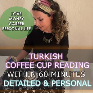 Turkish Coffee Cup Reading, Detailed Fortune Teller Telling Future Predictions Love, Career, Money, Life Future Insights