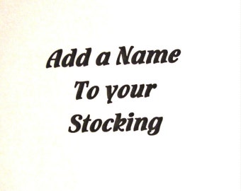 Add a Name to your Custom Stocking