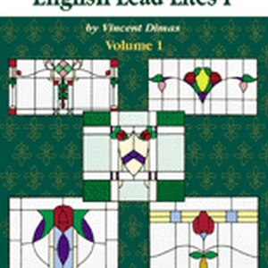 May include: A stained glass pattern book titled "English Lead Lites I" by Vincent Dimas. The cover features several stained glass designs in various shapes and colors, including red, green, yellow, and purple. The background is dark green with a repeating floral pattern.