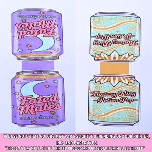 May include: Two soda can stickers. One is purple with a crescent moon and the words "Fated Mates" and "Eternal Sparkle Soda." The other is teal with "Fantasy Fling - Potion Pop." The text at the bottom says, "This is an example of the printed product. No physical item will be shipped."
