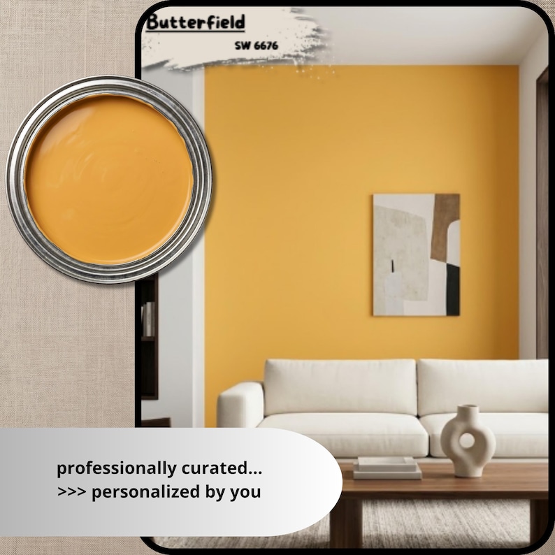 K&ouml;nnte beinhalten: Ein ge&ouml;ffneter Farbeimer mit Butterfield SW 6676, einem leuchtenden Gelb-Orange. Das Bild zeigt ein Wohnzimmer mit gelber Wand, wei&szlig;em Sofa und abstrakter Kunst. Der Text lautet: 'professionell kuratiert... >>> personalisiert von Ihnen'.
