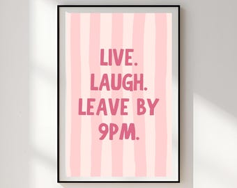 Impresión de pared con tipografía de rayas rosas: Vive, ríe y sal a las 9 p. m., decoración minimalista para el hogar, plantilla editable de Canva (descarga instantánea)