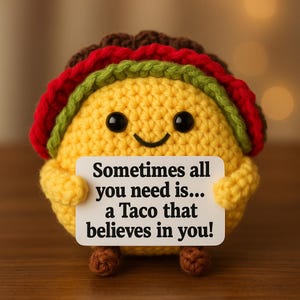 Emotional Support Plushie – Handmade Amigurumi Taco, Kawaii Crochet Toy, Cute Comfort Toy & Positive Affirmation Gift for Stress Relief