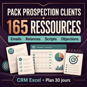 Peut inclure: Un pack de ressources numériques intitulé PACK PROSPECTION CLIENTS 165 RESSOURCES avec des icônes pour emails, relances, scripts et objections. Le visuel inclut un tableur, une liste, une cible et le texte CRM Excel + Plan 30 jours.
