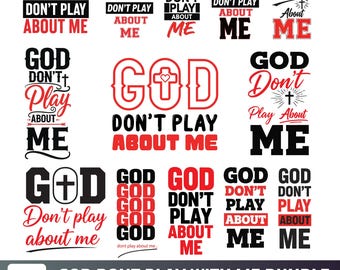God Don’t Play About Me SVG Bundle, 16 Christian Sayings (Digital Download)