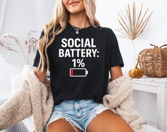 Social Battery Low T-Shirt: Introvert Sarcastic Graphic Tee