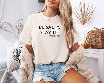 Be Salty Stay Lit T-Shirt, Matthew 5:13-14, Christian Graphic Tee