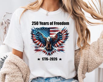 250 Years of Freedom Shirt, USA Eagle Tee, Patriotic American Flag Top