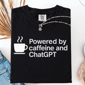 Caffeine & ChatGPT T-Shirt: Funny AI Graphic Tee for Coders
