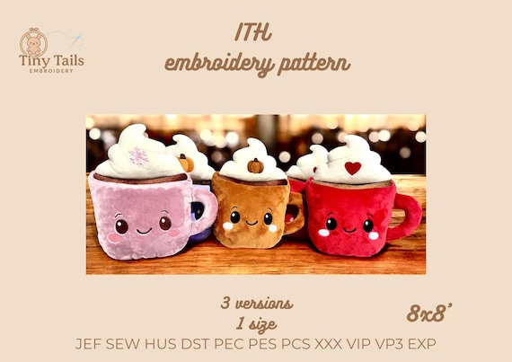Cozy Mug Plush ITH Embroidery Pattern – 3 Designs (PDF)