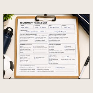 May include: A white paper tournament packing list on a brown clipboard with black text and checkboxes. The form includes sections for athlete details, uniform, gear, snacks, equipment, health, hydration, tech, money, and a quick check before leaving.