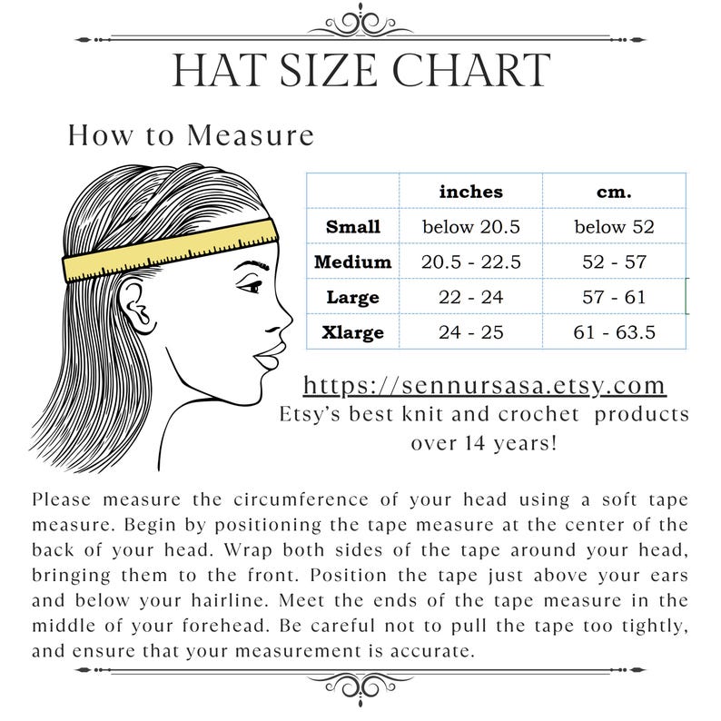 May include: A chart showing hat sizes in inches and centimeters. The chart includes sizes for small, medium, large, and extra large. The chart also includes a diagram showing how to measure your head for a hat.