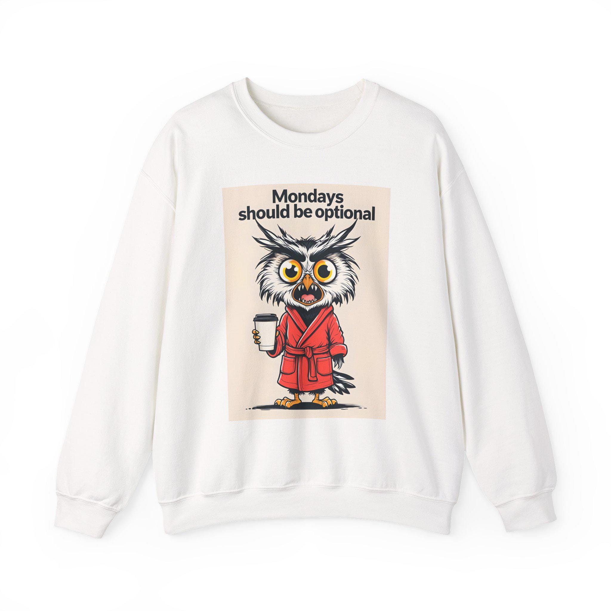 Sweatshirt with Disgruntled Owl, Coffee Lover Graphic, "Mondays Should Be Optional", Funny