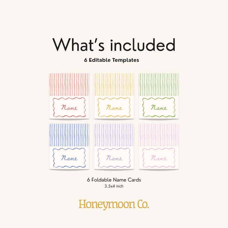 May include: Image of six foldable name cards, each with a unique color scheme and the word "Name" in a cursive font. The cards are 3.5x4 inches and are part of a set of 6 editable templates. The text "What's included" is at the top.
