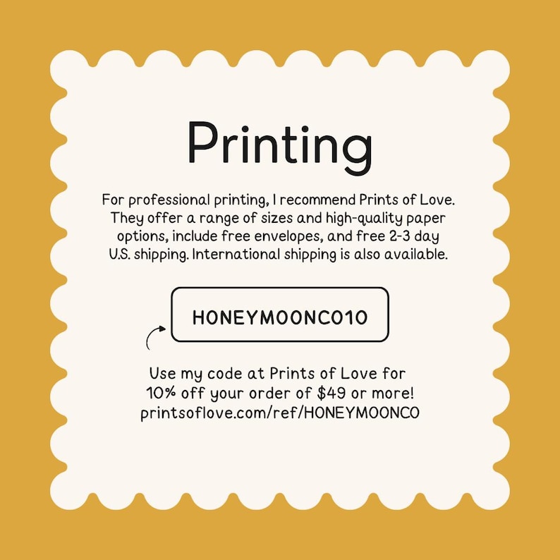 Puede incluir: Gr&aacute;fico color crema con la palabra "Printing" en letras negras en negrita. Debajo, el texto recomienda Prints of Love para impresi&oacute;n profesional, con el c&oacute;digo de descuento "HONEYMOONCO10".