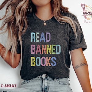 read banned books shirt, reading shirt, banned book shirt, gift for librarian, librarian shirt, book lover clothing, teacher shirt