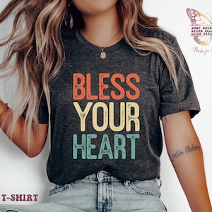 Bless Your Heart Shirt, südländisches Stolz Shirt, sarkastisches, lustiges südländisches Shirt, snarky Shirt, Shirt für Frauen, gesegnetes Shirt, Herz segnen T-Shirt
