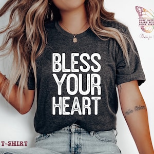 Bless Your Heart Shirt, südländisches Stolz Shirt, sarkastisches, lustiges südländisches Shirt, snarky Shirt, Shirt für Frauen, gesegnetes Shirt, Herz segnen T-Shirt