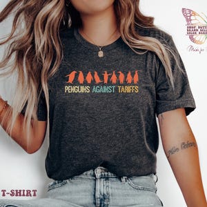 Penguins Against Tariffs shirt, tariff shirt, anti trump shirt, resist tariffs shirt, penguins shirt, democrat shirt, political sarcasm, FDT