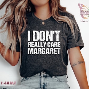 I don&#39;t really care Margaret shirt, Conservative Gift, Vance Tshirt, I don&#39;t really care, vance i dont care, trump vance shirt, interview