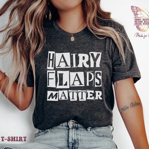 Hairy Flaps Matter Shirt, Vulgar Bachelorette, Unhinged Dirty Shirt, Raunchy Sweatshirt, Offensive Tshirt, Exchange Shirt Party, funny shirt