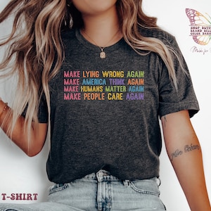 Make Lying Wrong Again Shirt, i stand with, best seller shirt, Sarcastic Political, Humans Rights, liberal shirt, democrat shirt, Bold, lgbt
