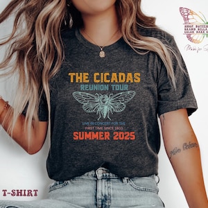 The Cicada Reunion Tour Centuries the making. the brood is back summer 2025, bug infestation, cicada gift, cicadas, cicada shirt, cicada tee