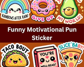 Funny Motivational Pun Sticker, Inspirational Sticker, Office Decor, Laptop Sticker, Gift for Coworker, Cute Sticker, Gift for Colleague