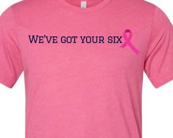 We've Got Your Six Bella Canvas T-Shirt
