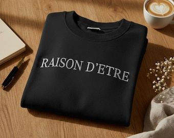 Embroidered Raison D'Etre Sweatshirt, Retro Crewneck