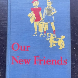 Rare Vintage 1940 &quot;Our New Friends&quot; Dick and Jane Reader | Keith Ward Illustrations | Scott Foresman Hardcover