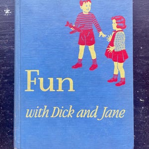 Diversión con Dick y Jane, libro escolar de mediados de siglo, de 1940