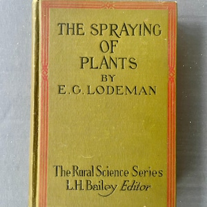 1916 Gartenbau Buch: Das Sprühen der Pflanzen, signiert R.M. Kellogg Co.