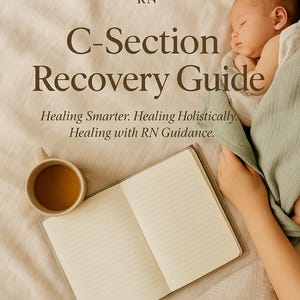 Pode incluir: Um livro Guia de Recuperação de Cesariana com o texto "Healing Smarter. Healing Holistically. Healing with RN Guidance." Um bebê está dormindo ao lado do livro. Uma xícara de chá e um caderno também estão na imagem.
