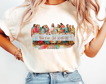 Christian T-Shirt You Can Sit With Us Tee, Last Supper Jesus Sweatshirt, Faith Based Crewneck, Religious Gift For Her, Easter Shirt