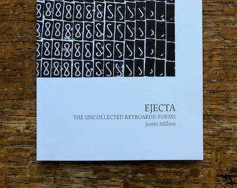 Justin Million | Ejecta: The Uncollected KEYBOARDS! Poems