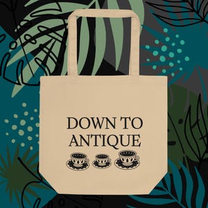 Down to Antique Canvas Tote Bag - Funny Vintage-Inspired Market Bag, Thrift Shopper Gift, Reusable Eco Tote for Estate Sale Lovers