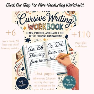 May include: A cursive writing workbook with the title "Cursive Writing Workbook" and the text "Learn, Practice, and Master the Art of Flowing Handwriting." The book includes test pages and over 110 pages of worksheets. Suitable for ages 7+ and beginners.