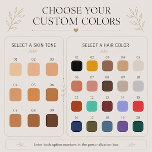 May include: A color selection chart titled CHOOSE YOUR CUSTOM COLORS with two sections. The left section, SELECT A SKIN TONE, displays nine numbered skin tone squares. The right section, SELECT A HAIR COLOR, shows twenty numbered color squares.