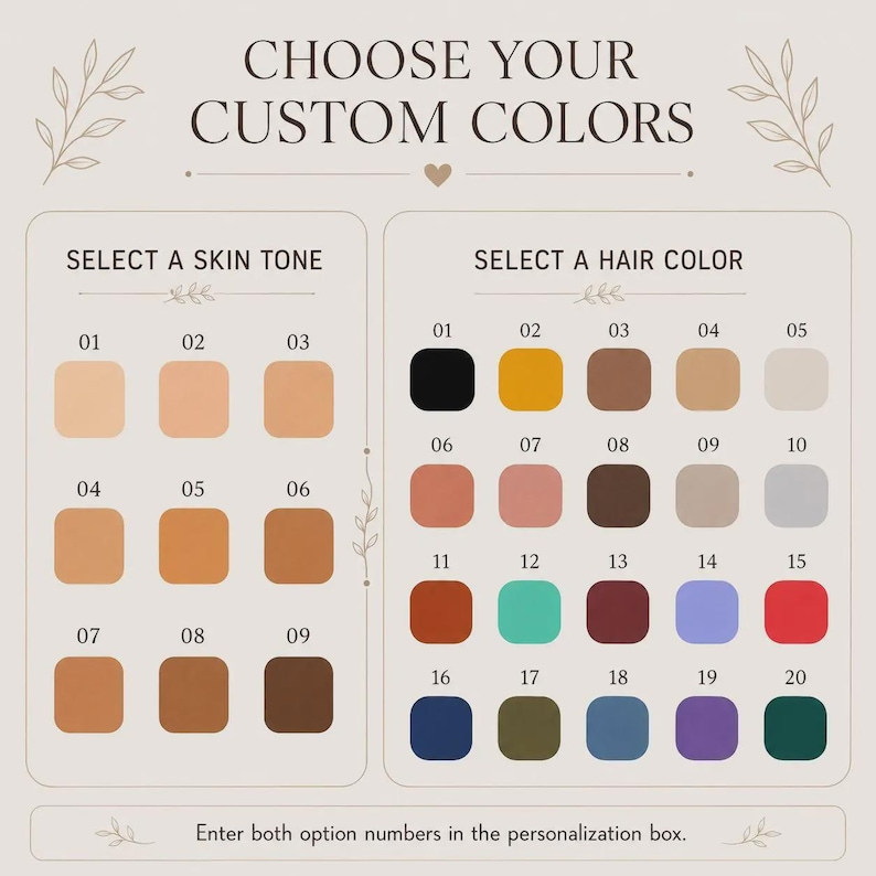 May include: A color selection chart titled CHOOSE YOUR CUSTOM COLORS with two sections. The left section, SELECT A SKIN TONE, displays nine numbered skin tone squares. The right section, SELECT A HAIR COLOR, shows twenty numbered color squares.
