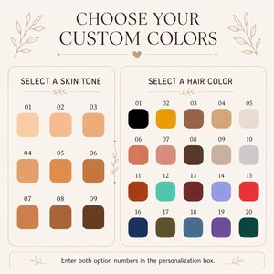 May include: A color selection chart titled CHOOSE YOUR CUSTOM COLORS with two sections. The left section, SELECT A SKIN TONE, displays nine numbered skin tone squares. The right section, SELECT A HAIR COLOR, shows twenty numbered color squares.