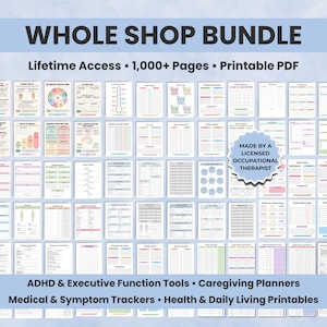 May include: A bundle of printable PDF documents with the text "WHOLE SHOP BUNDLE" and "Lifetime Access • 1,000+ Pages • Printable PDF." The documents include ADHD & Executive Function Tools, Caregiving Planners, and Health & Daily Living Printables. Made by a Licensed Occupational Therapist.