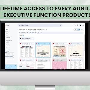 May include: A computer screen shows a Google Drive interface with ADHD and executive function resources. The display includes files labelled "Executive Function Toolkit" and "Emotional Regulation Toolkit." The text at the top says "LIFETIME ACCESS TO EVERY ADHD & EXECUTIVE FUNCTION PRODUCT!"
